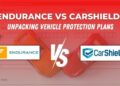 Endurance Vs CarShield: Unpacking Vehicle Protection Plans