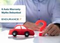 5 Auto Warranty Myths Debunked | Endurance Warranty