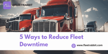 5 Strategies to Minimize Unscheduled Fleet Downtime
